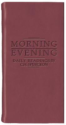 Morning And Evening - Matt Burgundy: Daily Readings by C. H. Spurgeon