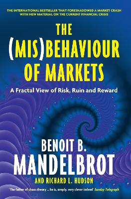 The (Mis)Behaviour of Markets: A Fractal View of Risk, Ruin and Reward
