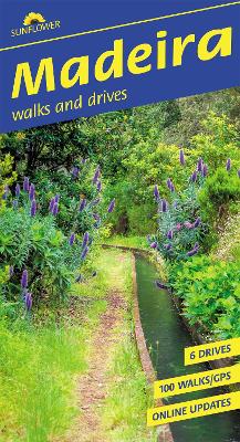 Madeira Sunflower Walking Guide: 100 long and short walks; 6 car tours