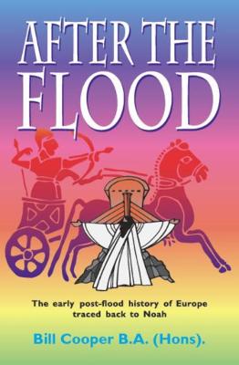 After the Flood: The Early Post-flood History of Europe Traced Back to Noah