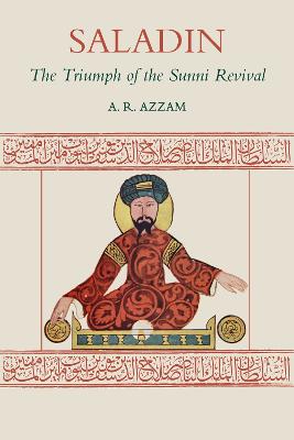 Saladin: The Triumph of the Sunni Revival