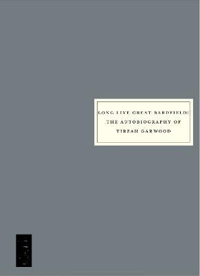 Long Live Great Bardfield: The Autobiography of Tirzah Garwood