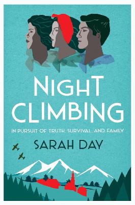 Night Climbing: a poignant tale about two women's pursuit of the truth, inspired by a true story