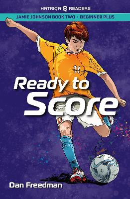 Jamie Johnson: Ready to Score (HATRIQA Graded Readers): 2