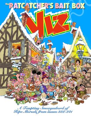 Viz Annual 2027: The Ratcatcher's Bait Box: A Tempting Smorgasbord of Ripe Morsels from issues 332-341