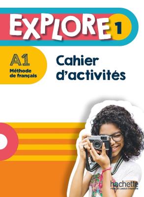 Explore: Cahier d'activites 1 + Parcours digital