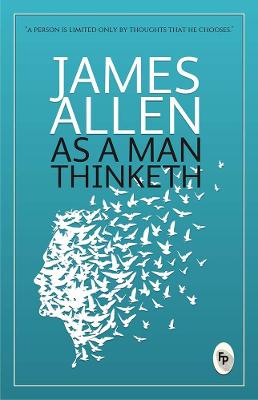 As a man thinketh