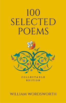 100 Selected Poems, William Wordsworth