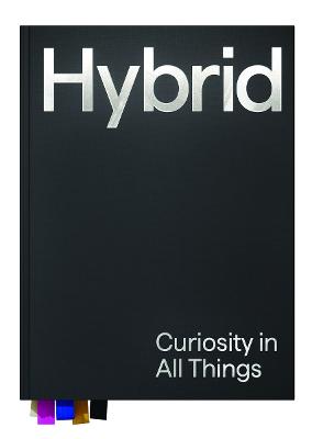 Hybrid: Curiosity in All Things