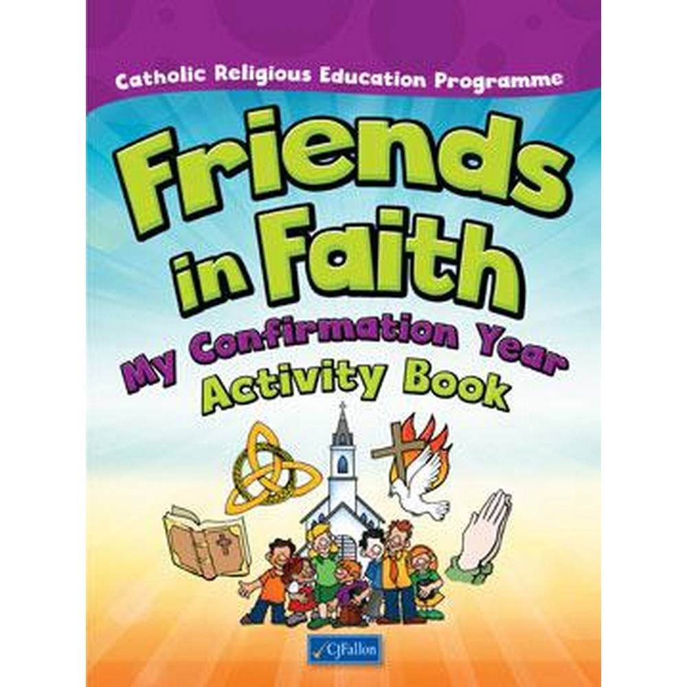 FRIENDS IN FAITH – MY CONFIRMATION YEAR ACTIVITY BOOK