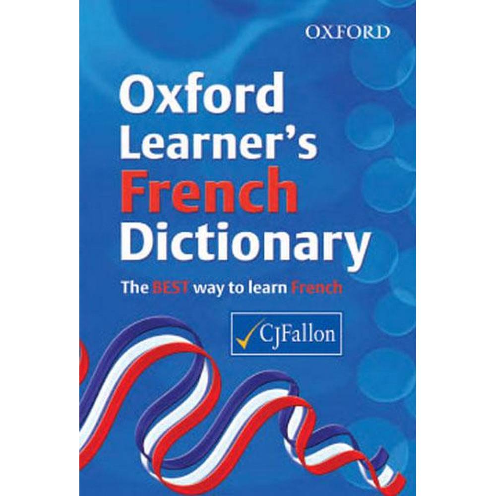 OXFORD LEARNER'S FRENCH SCHOOL DICTIONARY