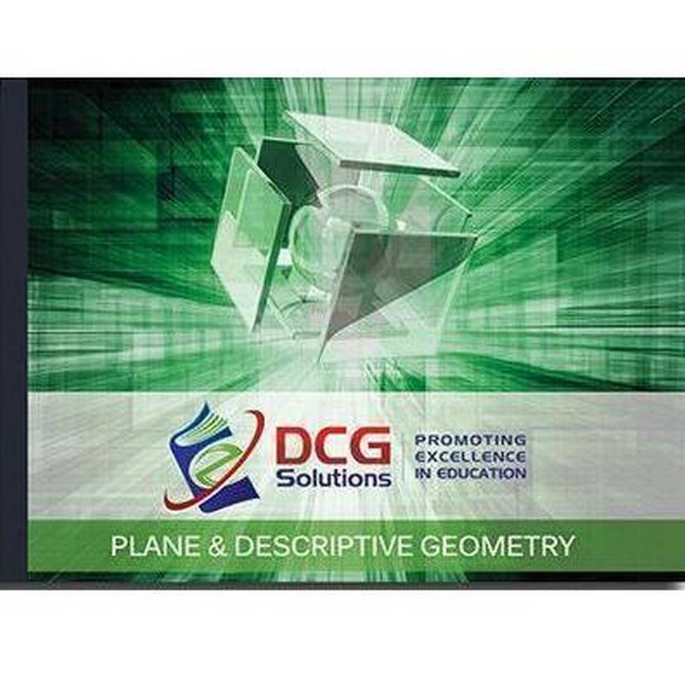 DCG SOLUTIONS STUDENT PACKAGE – PLANE & DESCRIPTIVE GEOMETRY (CORE-BOOK 1)