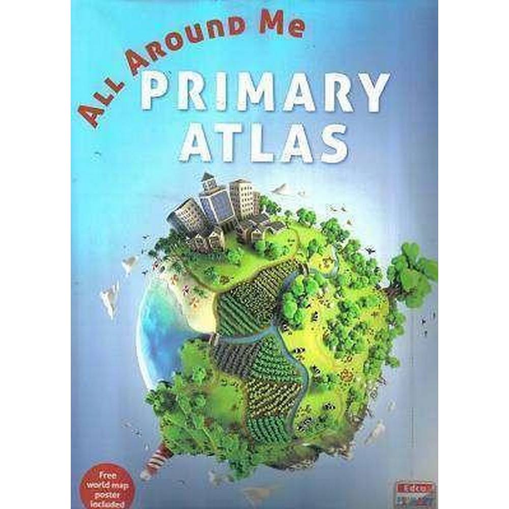 ALL AROUND ME PRIMARY ATLAS - 2017