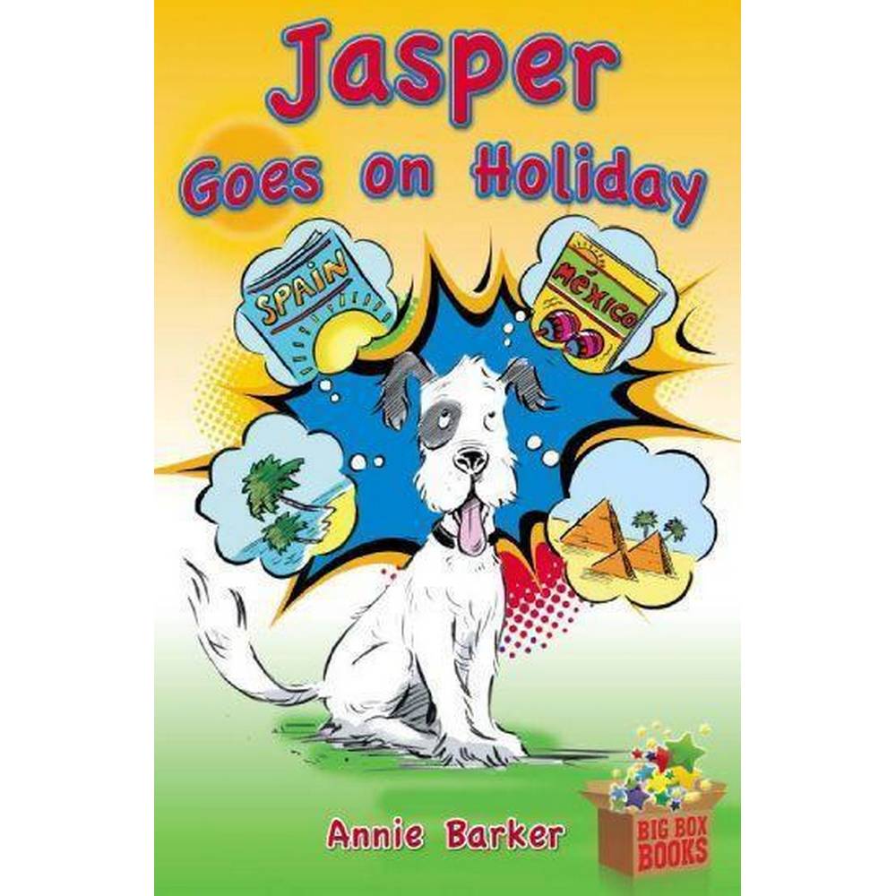 BIG BOX ADVENTURES - JASPER GOES ON HOLIDAY - NOVEL