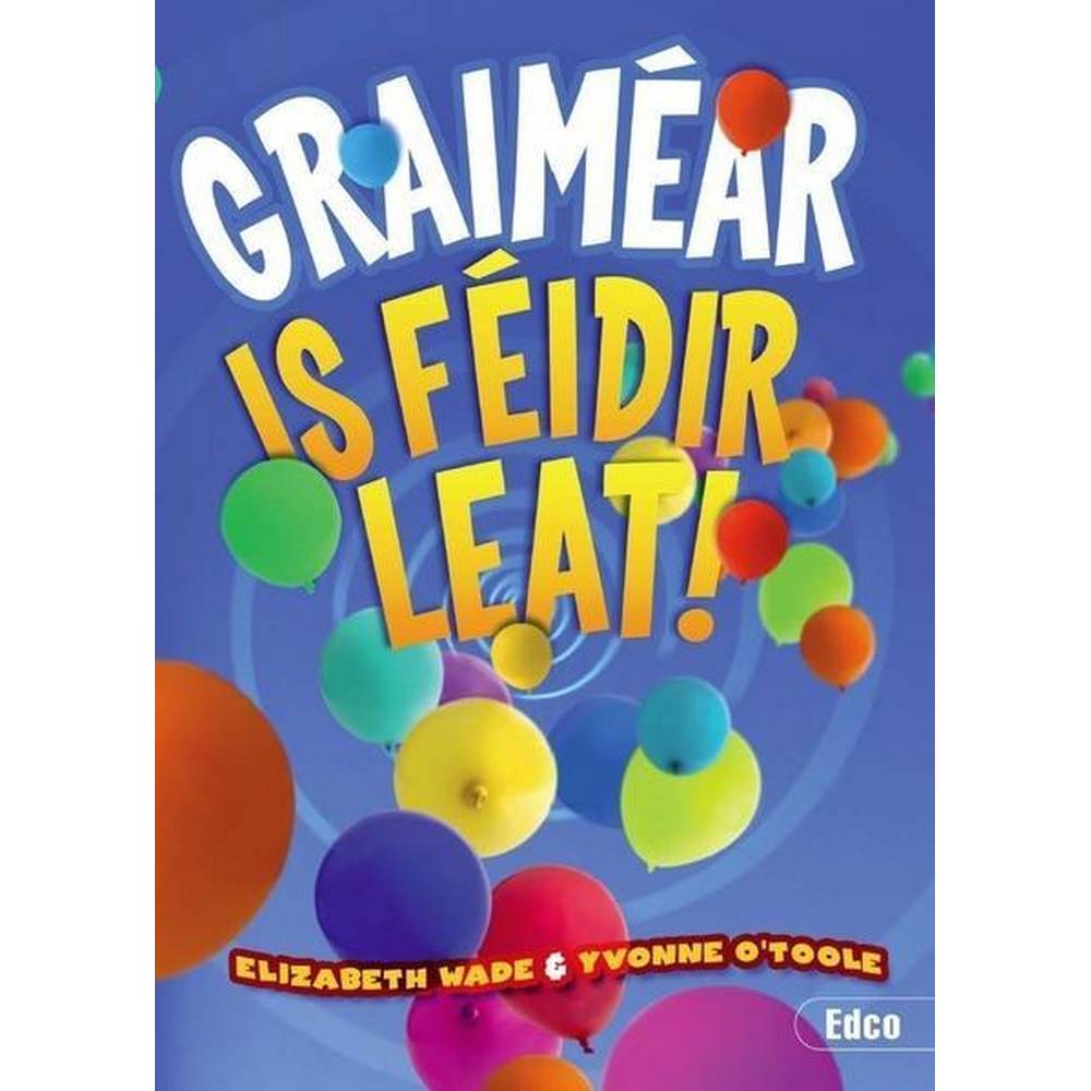 GRAIMEAR - IS FEIDIR LEAT