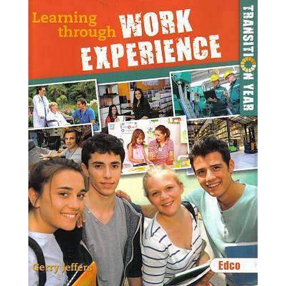 LEARNING THROUGH WORK EXPERIENCE