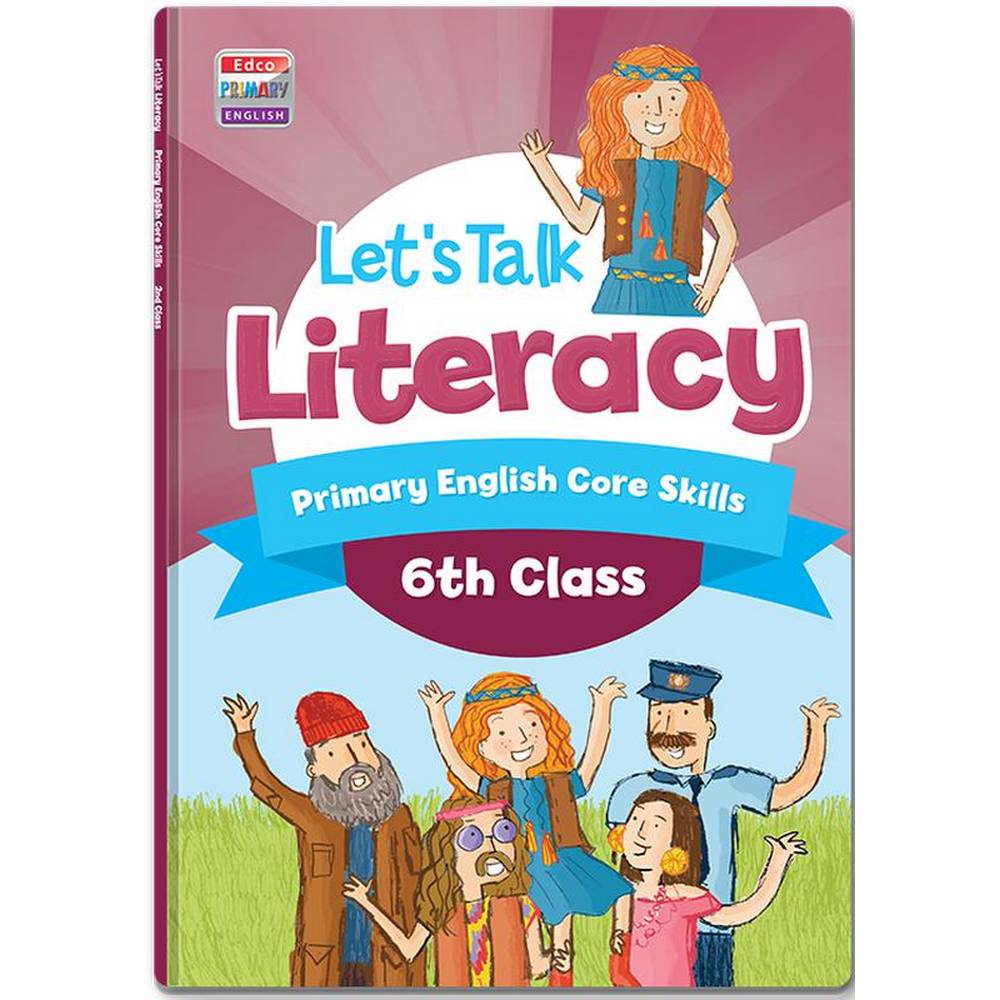 LET'S TALK LITERACY 6 - 6TH CLASS