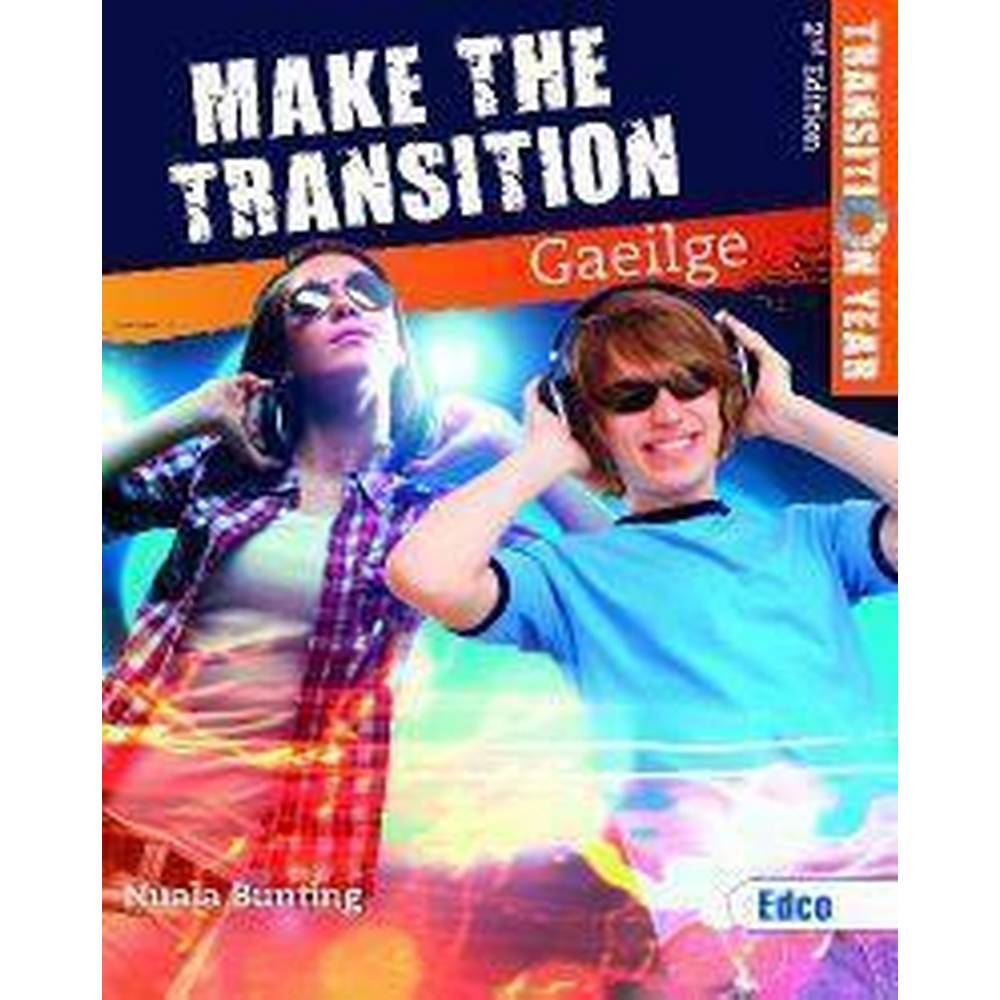 MAKE THE TRANSITION - GAEILGE, 2ND EDITION