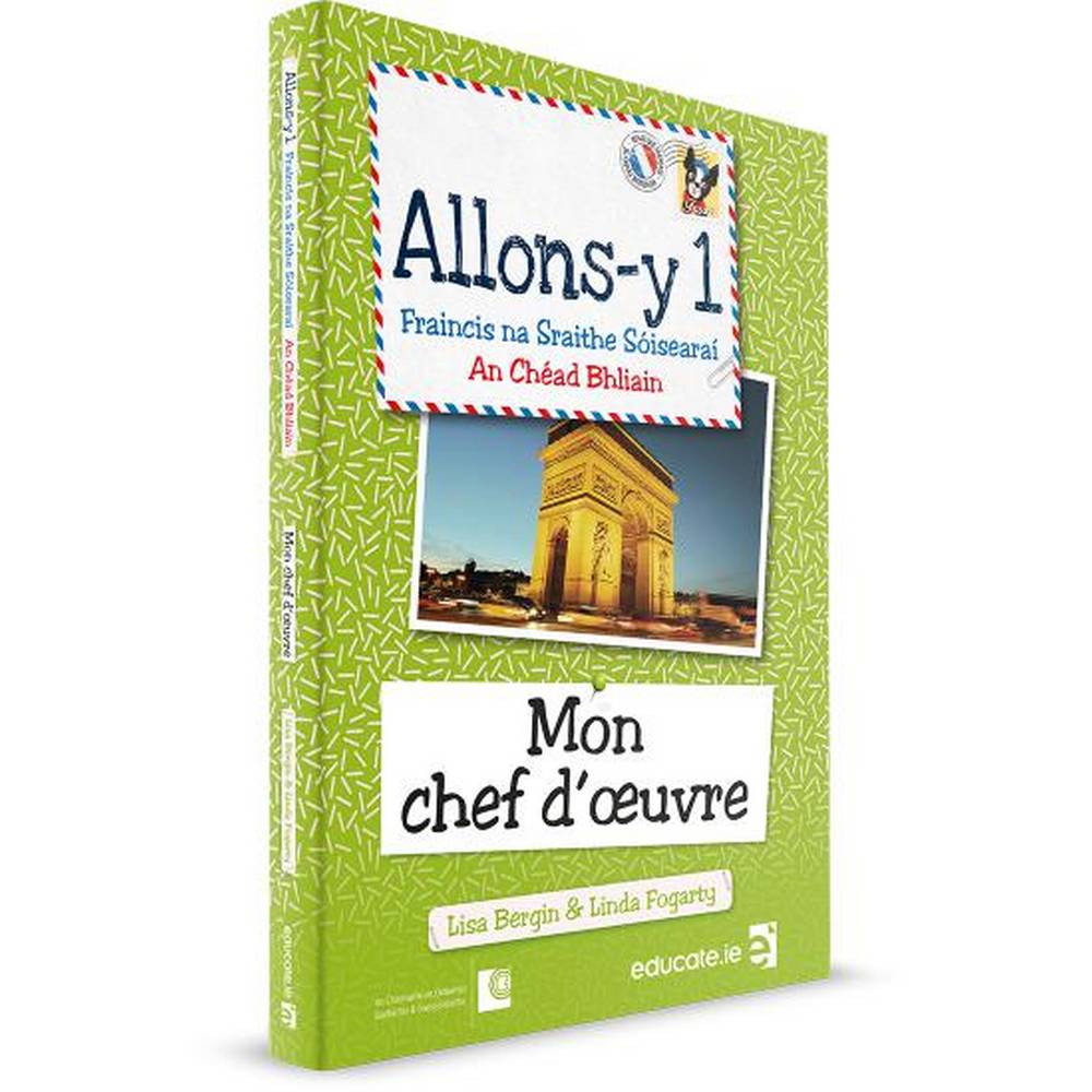 ALLONS-Y 1 - GAEILGE EDITION - MON CHEF D'OEUVRE BOOK