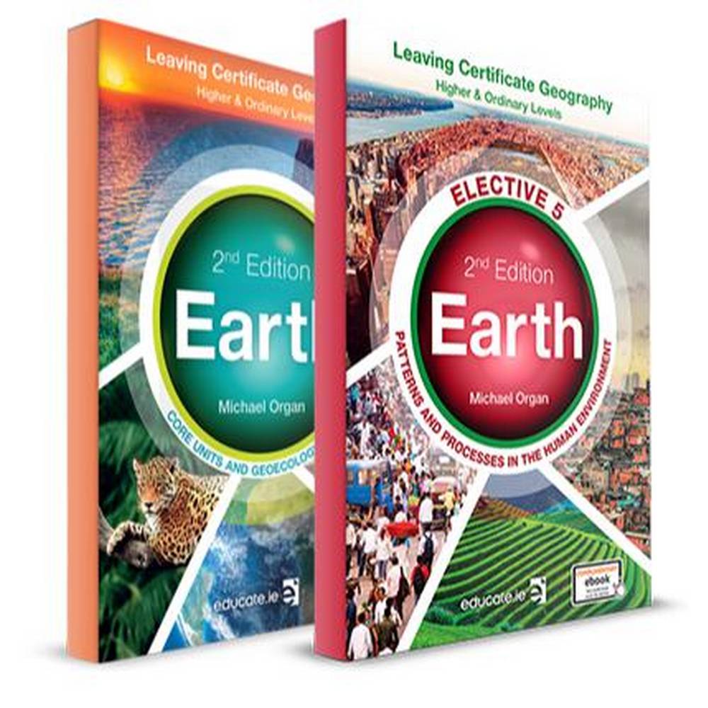 EARTH - HIGHER LEVEL & ORDINARY LEVEL - TEXTBOOK + ELECTIVE 5 - PATTERNS AND PROCESSES IN THE HUMAN ENVIRONMENT - NEW / SECOND EDITION (2021)