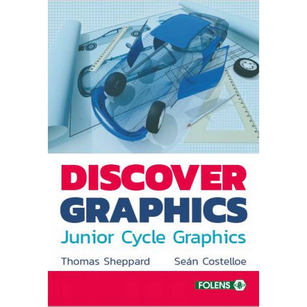 DISCOVER GRAPHICS - JUNIOR CYCLE GRAPHICS - TEXTBOOK