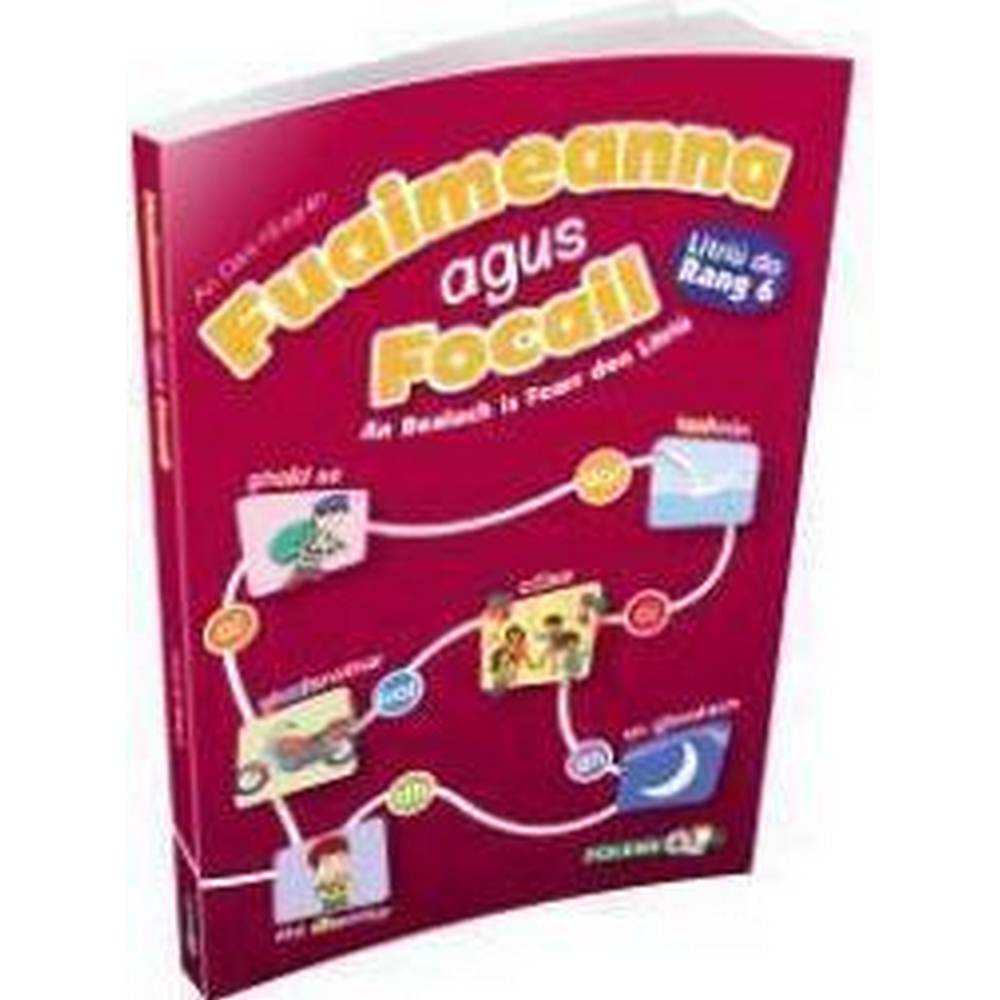 FUAIMEANNA AGUS FOCAIL - 6TH CLASS, 2ND EDITION