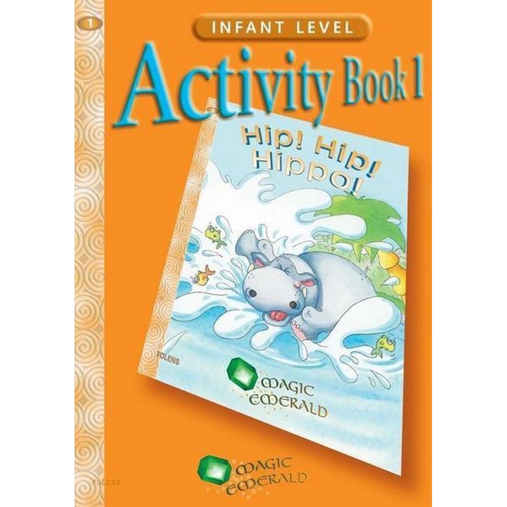 MAGIC EMERALD - ACTIVITY BOOK 1: HIP! HIP! HIPPO!