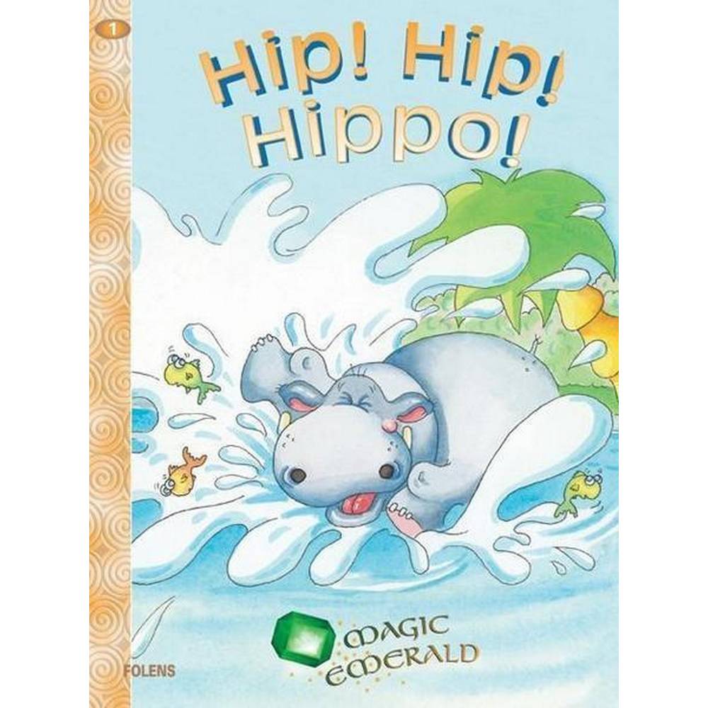 MAGIC EMERALD - READING BOOK 1: HIP! HIP! HIPPO!