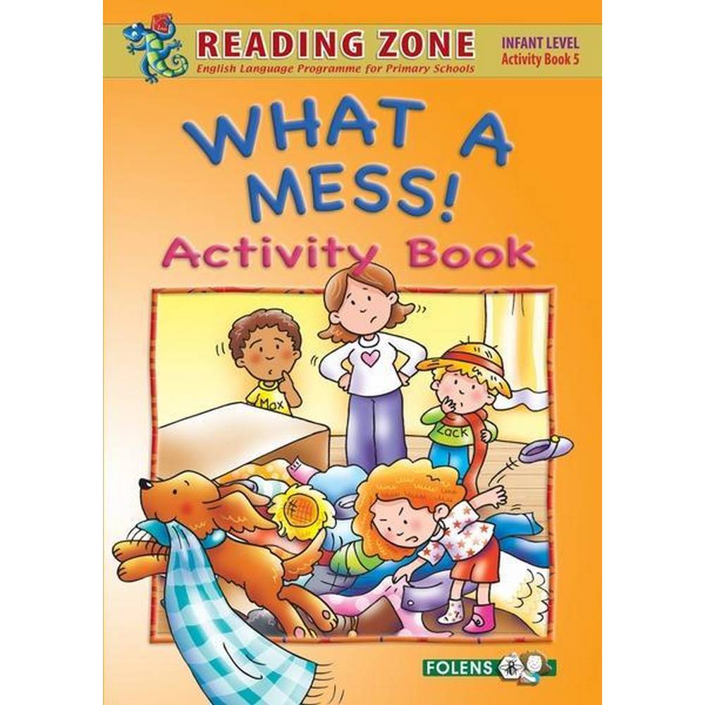 READING ZONE - WHAT A MESS - ACTIVITY BOOK