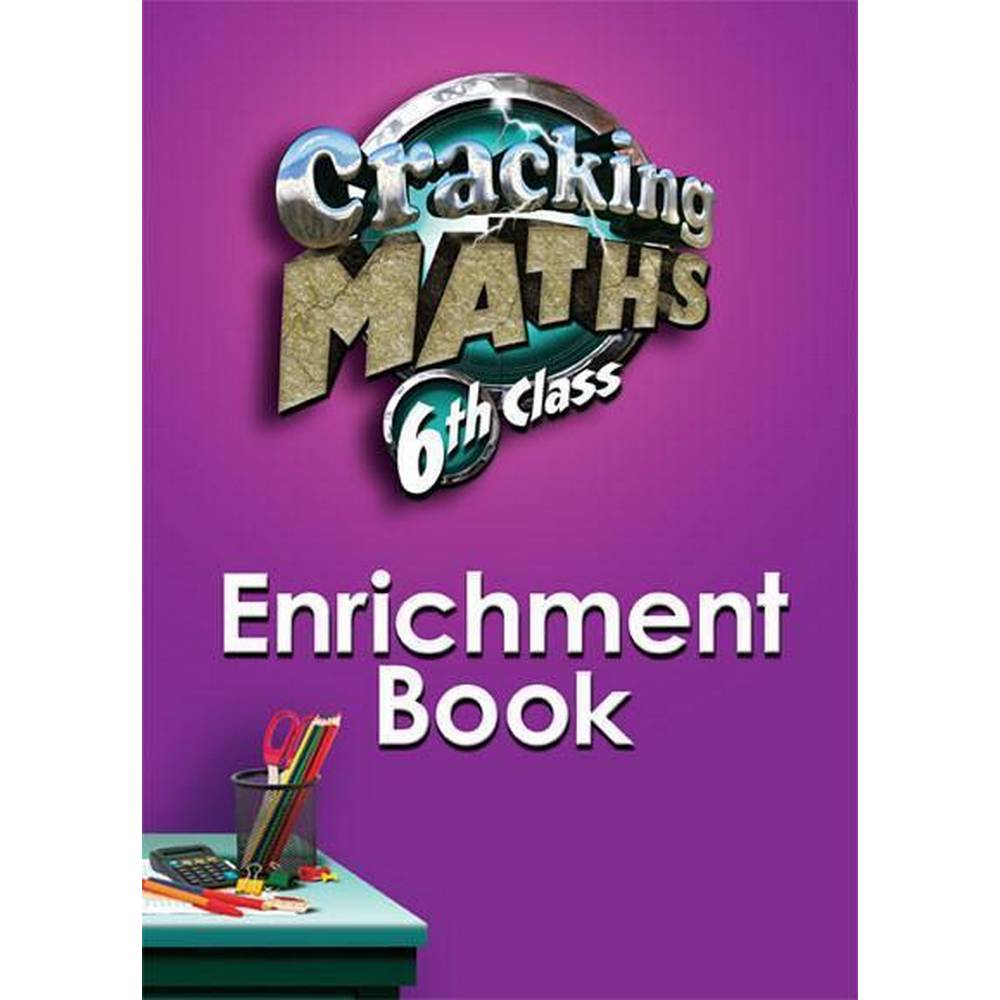 CRACKING MATHS - 6TH CLASS ENRICHMENT BOOK