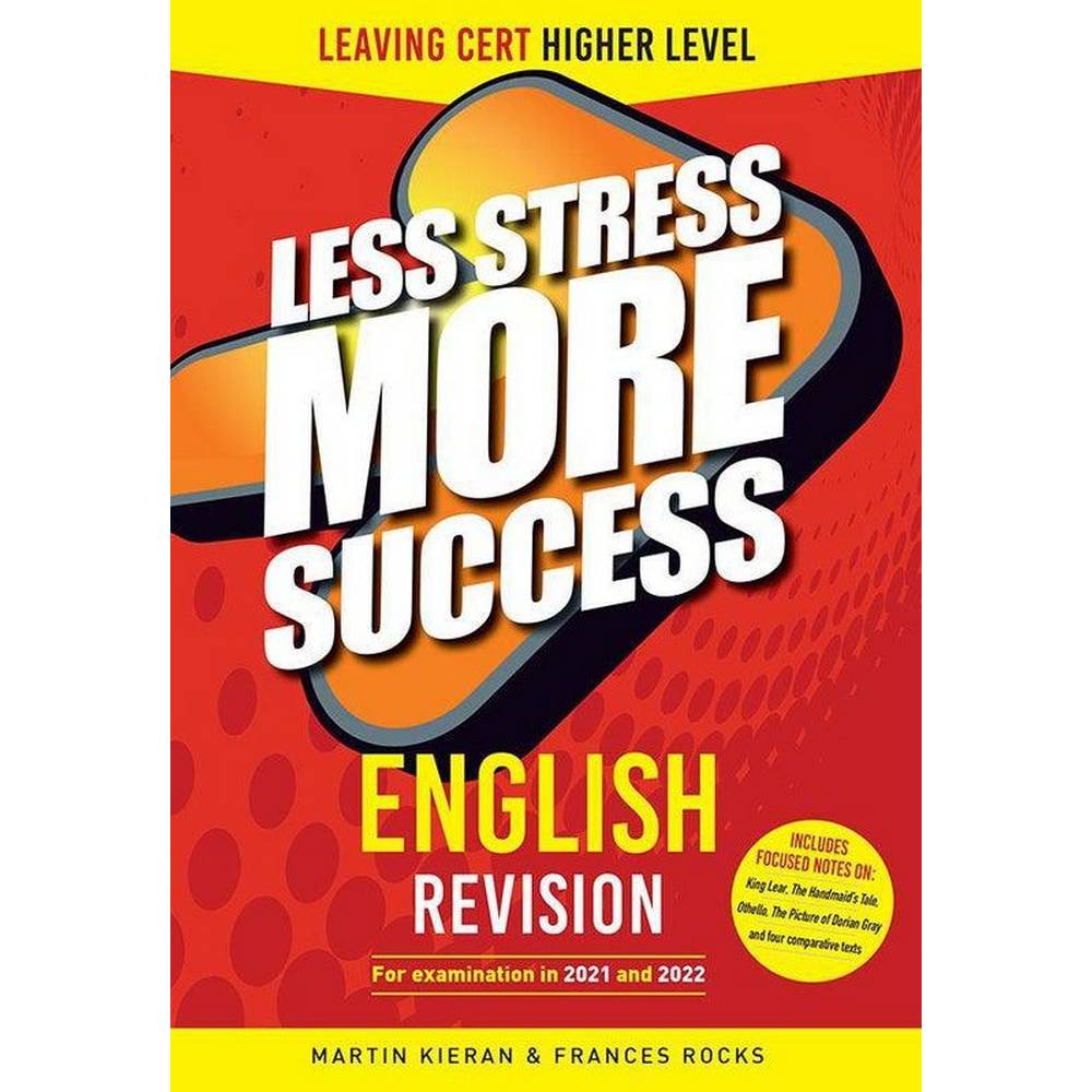 LESS STRESS MORE SUCCESS - LEAVING CERT - ENGLISH - HIGHER LEVEL