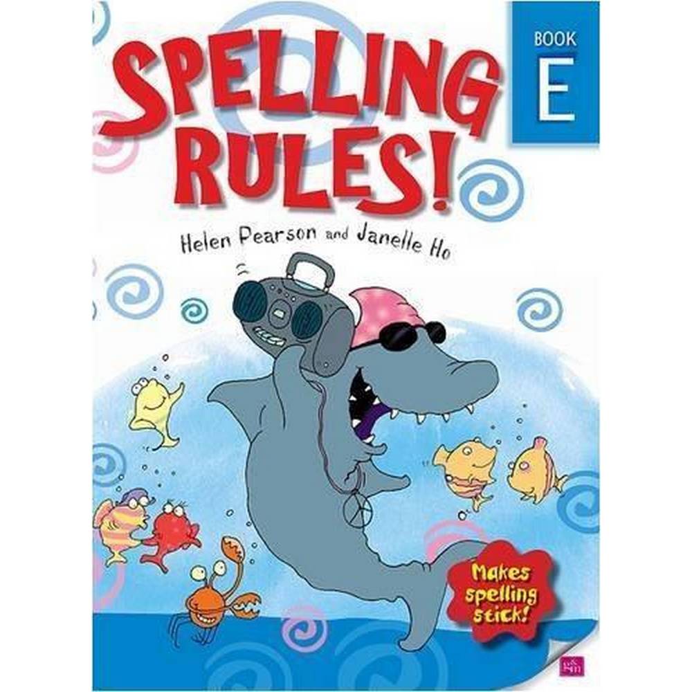 SPELLING RULES! E