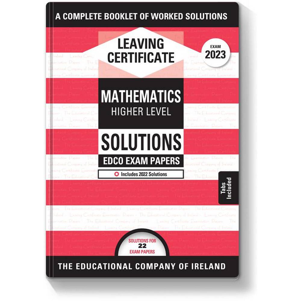 Exam Papers - Leaving Cert - Maths - Higher Level - Solutions Booklet - Exam 2025