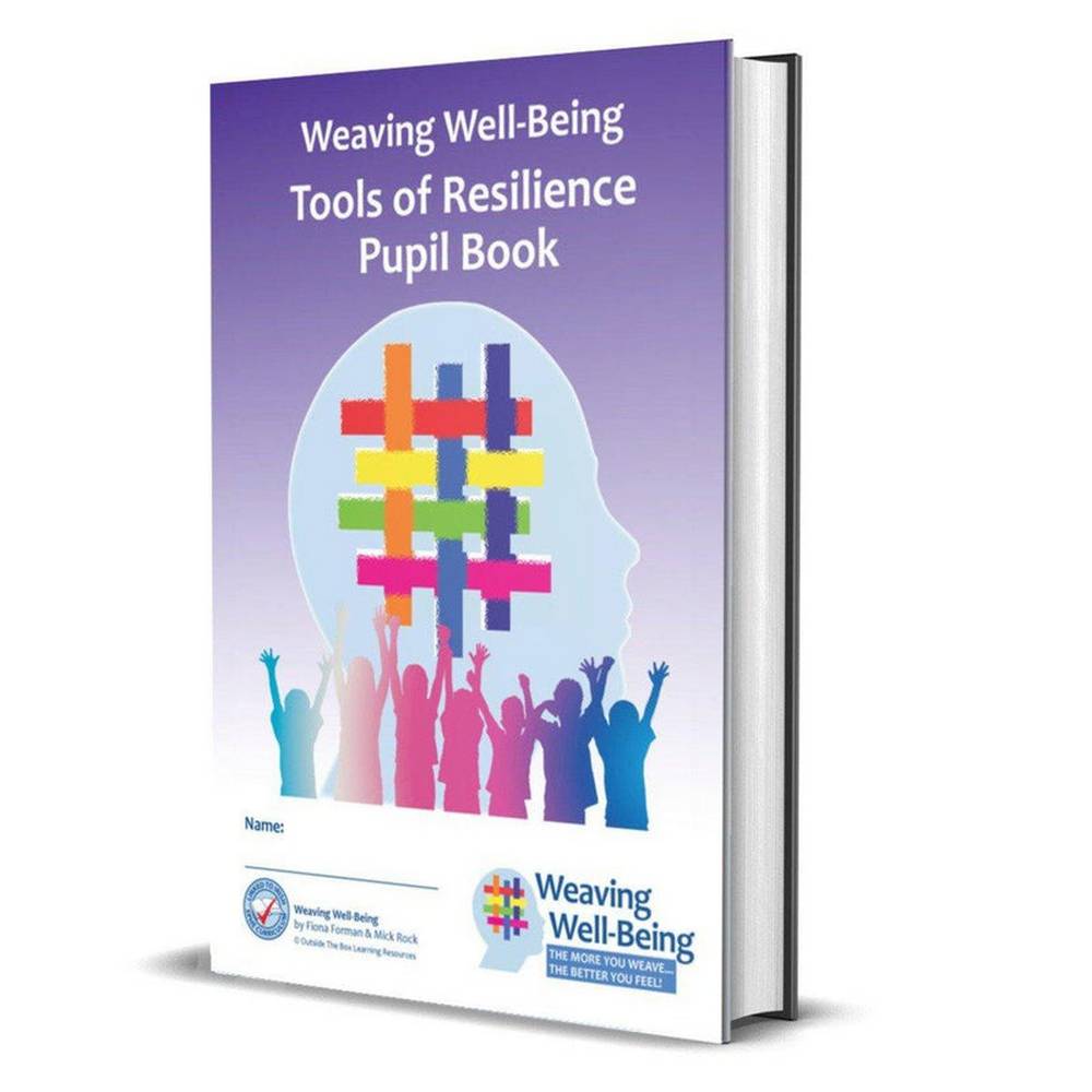 WEAVING WELL-BEING - 4TH CLASS - TOOLS OF RESILIENCE - PUPIL BOOK
