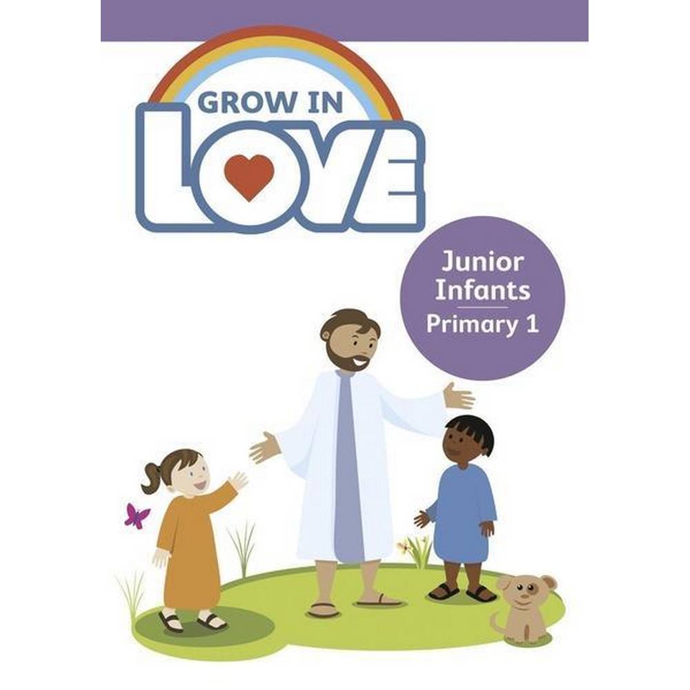 GROW IN LOVE 1 - JUNIOR INFANTS
