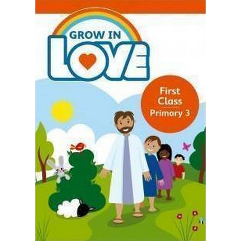 GROW IN LOVE 3 - 1ST CLASS