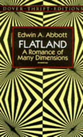 Flatland: A Romance of Many Dimensions