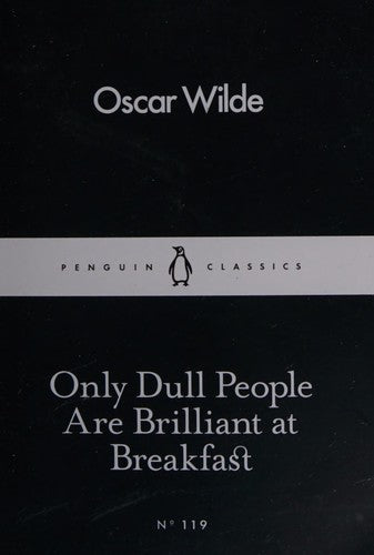 Only Dull People Are Brilliant at Breakf