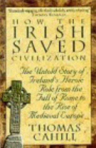 HOW THE IRISH SAVED CIVILIZATION P/B A