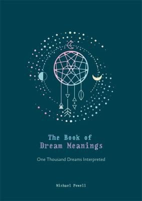 The Book of Dream Meanings : One Thousan