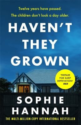 Haven't They Grown: a totally gripping, addictive and unputdownable crime thriller packed with twists