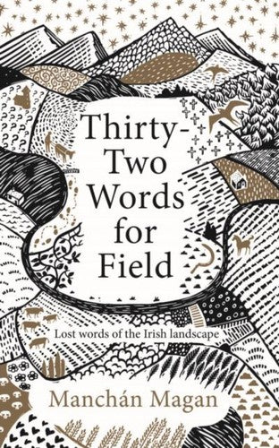 THIRTYTWO WORDS FOR FIELD