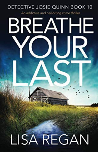 Breathe Your Last: An addictive and nail-biting crime thriller