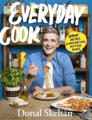 Everyday Cook: Vibrant Recipes, Simple M