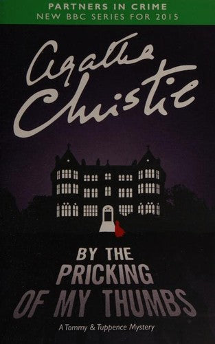 By the Pricking of My Thumbs: A Tommy & Tuppence Mystery