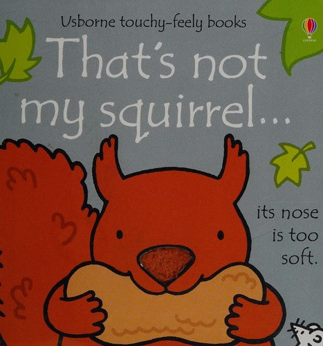 That's not my squirrel.