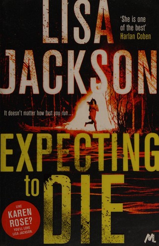 Expecting to Die: A totally gripping and heart-pounding crime thriller novel full of twists and turns from bestselling author Lisa Jackson