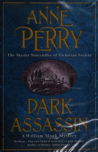 Dark Assassin (William Monk Mystery, Book 15): A dark and gritty mystery from the depths of Victorian London