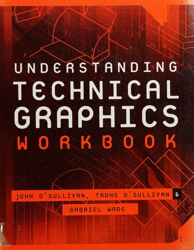 UNDERSTANDING TECHNICAL GRAPHICS - TEXTBOOK & WORKBOOK SET