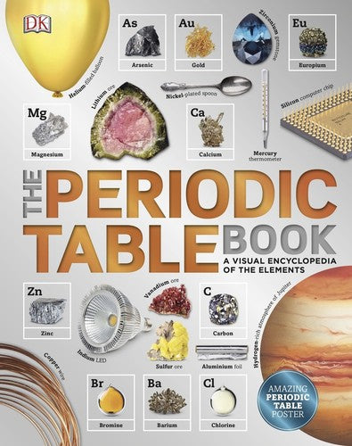 The Periodic Table Book: A Visual Encyclopedia of the Elements